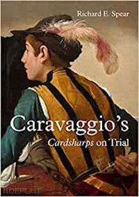 spear richard e. - caravaggio's cardsharps on trial