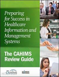 himss - preparing for success in healthcare information and management systems