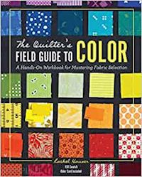 hauser rachel - the quilters field guide to colour
