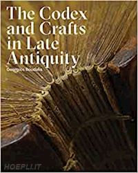 boudalis georgios - the codex and crafts in late antiquity