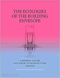 zaera-polo alejandro; - the ecologies of the building envelope