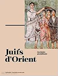 aa.vv. - juifs d'orient. une histoire plurimillenaire