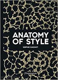 gachet sophie - anatomy of style