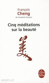 cheng françois - cinq meditations sur la beaute