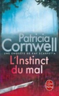 cornwell patricia - l'instinct du mal
