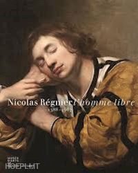 lemoine annick; collange-perugi adeline - nicolas regnier. l'homme libre 1588 - 1667