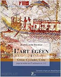 poursat jean-claude - l'art egeen tome 1 . grece, cyclades, crete