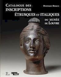briquel dominique - catalogue des inscriptions etrusques et italiques du musee du louvre