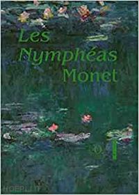 debray cecile - les nympheas de claude monet