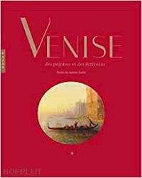 goetz adrien - venise des peintres et des ecrivains