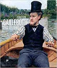 guegan stephane - caillebotte. peintre des extremes