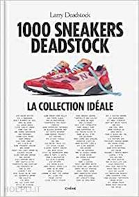 deadstock larry - 1000 sneakers deadstock - la collection ideale