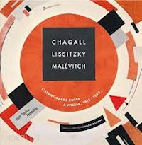 lampe angela - chagall, lissitzky, malevitch. l'avant-garde russe a vitebsk, 1918 - 1922