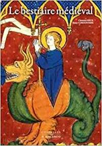 heck c.; cordonnier r. - le bestiaire medieval