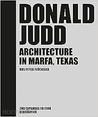 flückiger urs peter - donald judd – architecture in marfa, texas