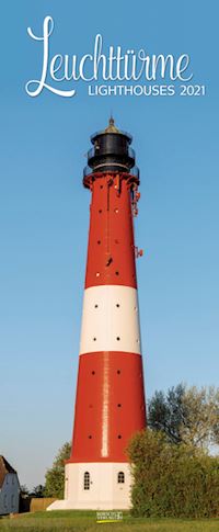 aa.vv. - leuchttürme - lighthouses calendario 2021