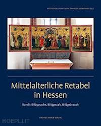 aa.vv. - mittelalterliche retabel in hessen (2 voll.)