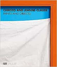 schellmann jorg - christo and jeanne-claude. prints and objects. catalogue raisonne