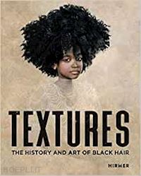 aa.vv. - textures. the history and art of black hair