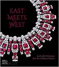 chapman martin, jaffer amin - east meets west. jewels of the maharajas from the al thani collection