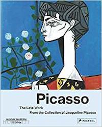 westheider ortrud philipp michael; - picasso. the late work from the collection of jacqueline picasso