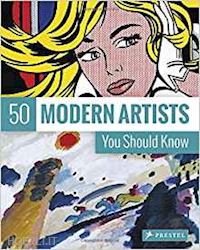 weidermann c. - 50 modern artists you should know