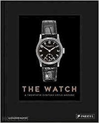 barter alexander - the watch : a twentieth century style history