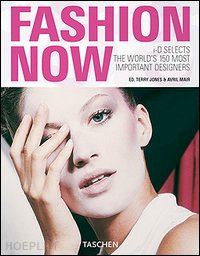 jones terry (curatore); mair avril (curatore) - fashion now. i-d selects