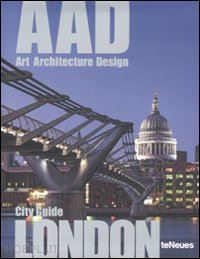 aa.vv. - london. aad. art architecture design. ediz. multilingue