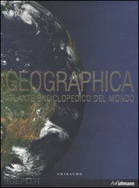 aa.vv. - geographica - atlante enciclopedico del mondo
