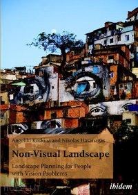 koskina angeliki; hasanagas nikolas - non–visual landscape – landscape planning for people with vision problems