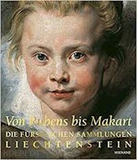 schroder klaus albrecht - from rubens to makart. liechtenstein the princely collections