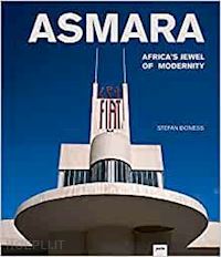 visscher jochen; boness stefan - asmara – africa's jewel of modernity