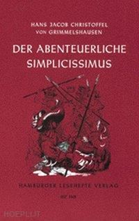 grimmelshausen hans jakob christoffel von - abenteuerliche simplicissimus (der)