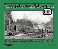 bellingrodt carl - bundesbahn-dampflokomotiven