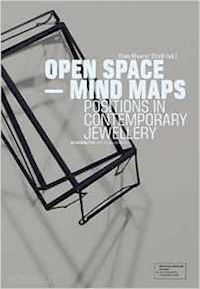 maurer zilioli ellen - open space - mind maps. positions in contemporary jewellery
