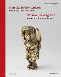 langegger florian - netsuke in comparison. motifs and their variations