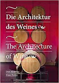 meyhofer dirk ; frahm klaus - the architecture of wine