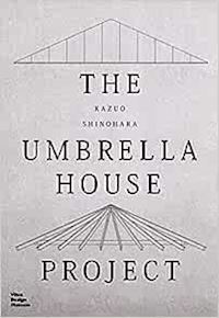 dehli christian;  grolimund andrea - kazuo shinohara: the umbrella house project