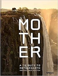 van oosten marsel - mother: a tribute to mother earth