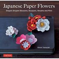 hiromi yamazaki - japanese paper flowers
