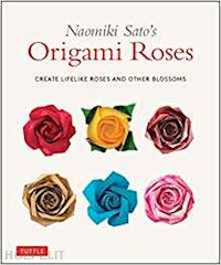 sato naomiki - naomiki sato's origami roses