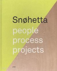snohetta - snohetta: people, process, projects