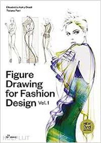 paci tiziana - figure drawing for fashion design vol 1