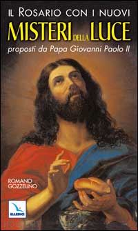 gozzelino romano - il rosario con i nuovi misteri della luce proposti da papa giovanni paolo ii