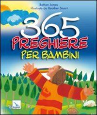 james bethan - trecentosessantacinque preghiere per bambini