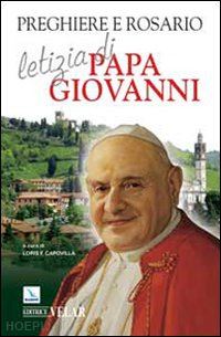 capovilla l. f. (curatore) - preghiere e rosario, letizia di papa giovanni