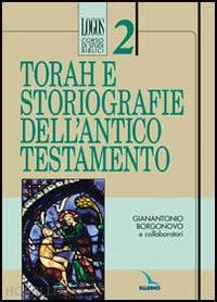 borgonovo gianantonio - torah e storiografie dell'antico testamento