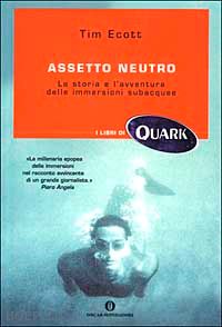 ecott tim - assetto neutro. la storia e l'avventura delle immersioni subacquee