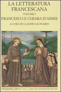leonardi c. (curatore) - la letteratura francescana -vol.i
